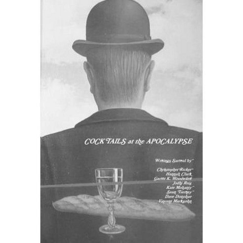 Cocktails at the Apocalypse Paperback, Lulu.com