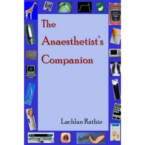 The Anaesthetist''s Companion Paperback, Lachlan Rathie