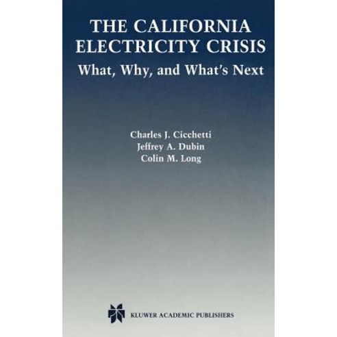 The California Electricity Crisis: What Why and What''s Next Hardcover, Springer