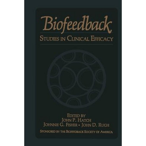 Biofeedback: Studies in Clinical Efficacy Paperback, Springer