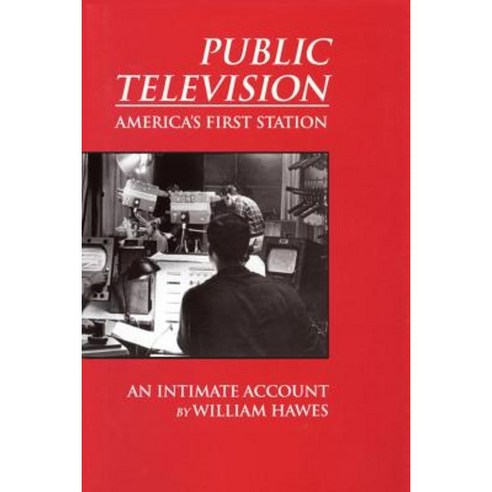 Public Television America''s First Station Paperback, Sunstone Press