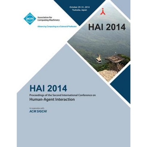 Hai 14 2nd International Conference on Human- Agent Interaction Paperback, ACM