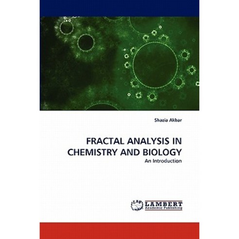 Fractal Analysis in Chemistry and Biology Paperback, LAP Lambert Academic Publishing