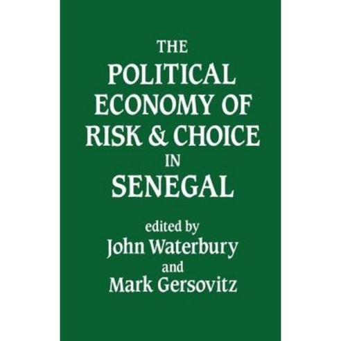 The Political Economy of Risk and Choice in Senegal Paperback, Taylor & Francis