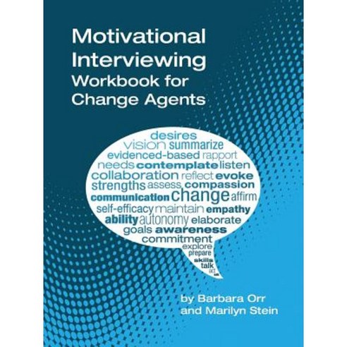 Motivational Interviewing: A Workbook for Change Agents Paperback, Lulu.com