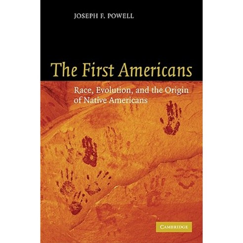 The First Americans:"Race Evolution and the Origin of Native Americans", Cambridge University Press