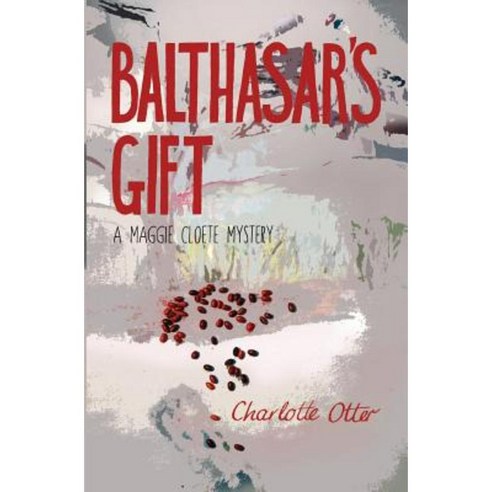 Balthasar''s Gift. a Maggie Cloete Mystery Paperback, Modjaji Books