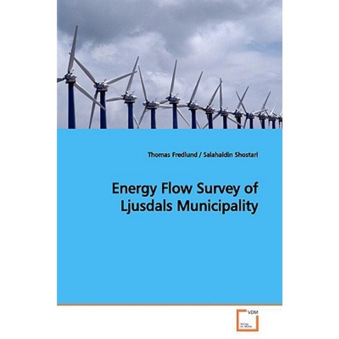 Energy Flow Survey of Ljusdals Municipality Paperback, VDM Verlag