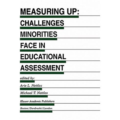 Measuring Up: Challenges Minorities Face in Educational Assessment Hardcover, Springer