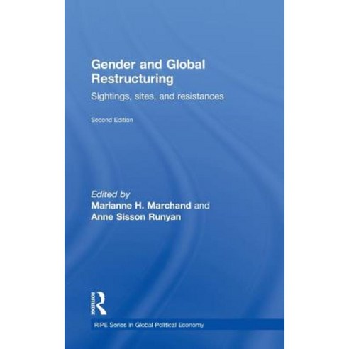 Gender and Global Restructuring: Sightings Sites and Resistances Hardcover, Routledge