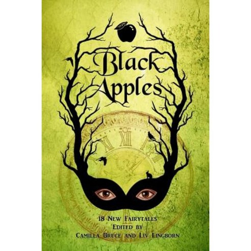 Black Apples: 18 New Fairytales Paperback, Belladonna Publishing