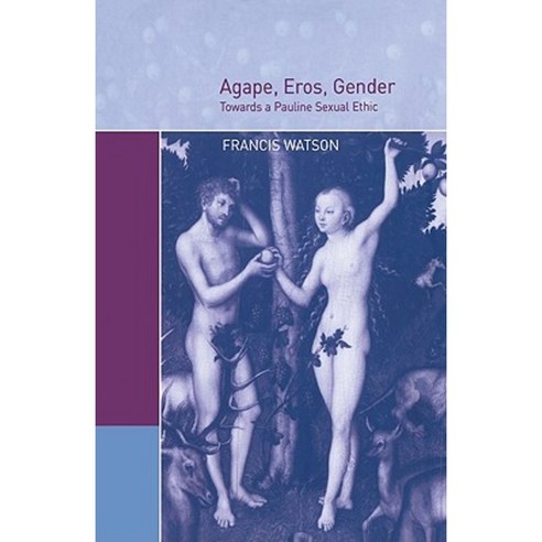 "Agape Eros Gender":Towards a Pauline Sexual Ethic, Cambridge University Press