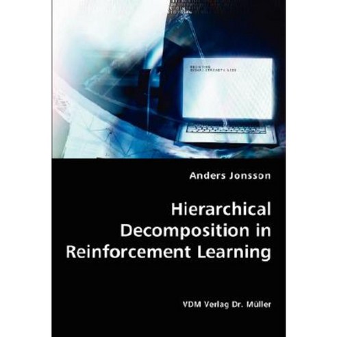 Hierarchical Decomposition in Reinforcement Learning Paperback, VDM Verlag Dr. Mueller E.K.