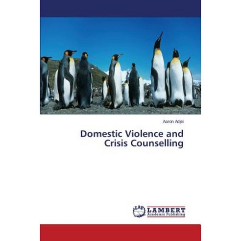 Domestic Violence and Crisis Counselling Paperback, LAP Lambert Academic Publishing