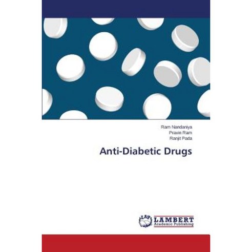 Anti-Diabetic Drugs Paperback, LAP Lambert Academic Publishing