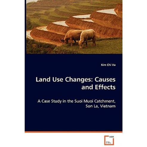 Land Use Changes: Causes and Effects Paperback, VDM Verlag Dr. Mueller E.K.