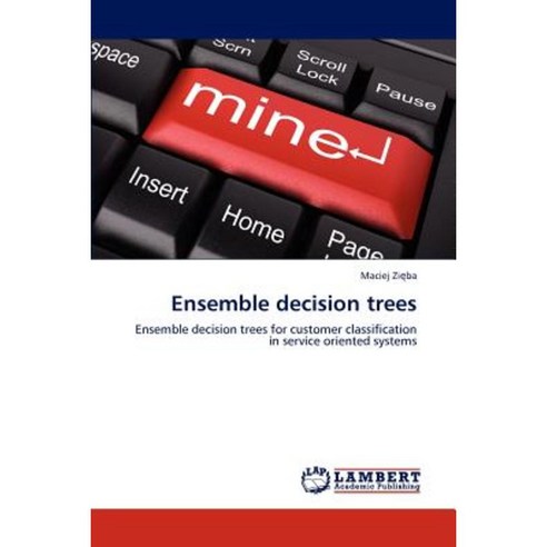 Ensemble Decision Trees Paperback, LAP Lambert Academic Publishing