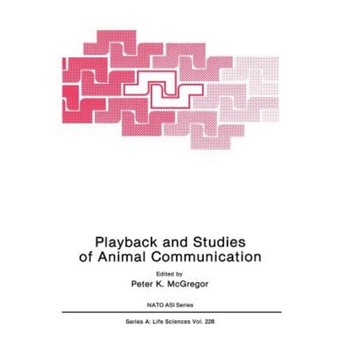 Playback and Studies of Animal Communication Hardcover, Springer