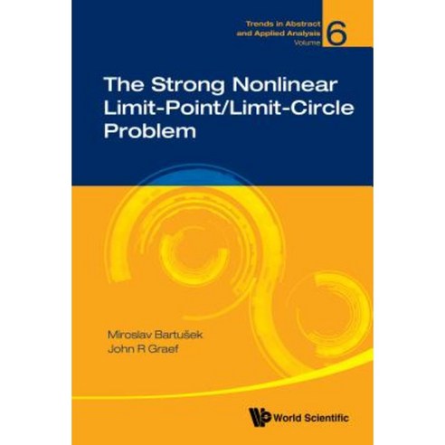 The Strong Nonlinear Limit-Point/Limit-Circle Problem Hardcover, World Scientific Publishing Company