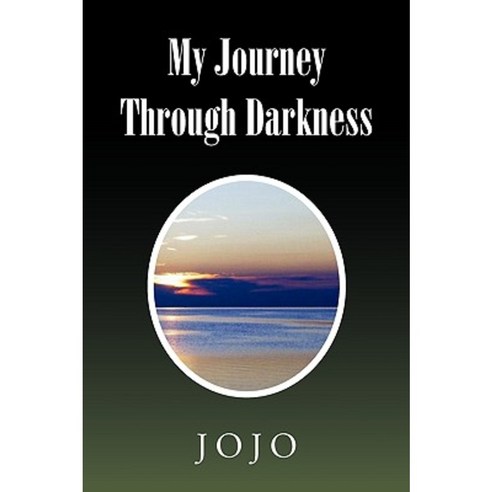 My Journey Through Darkness Paperback, Xlibris Corporation