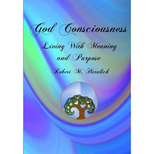 God Consciousness: Living with Meaning and Purpose Paperback, Torah Books