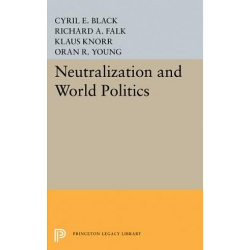 Neutralization and World Politics Paperback, Princeton University Press