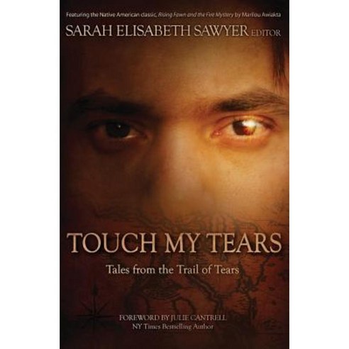 Touch My Tears: Tales from the Trail of Tears Paperback, Rockhaven Publishing