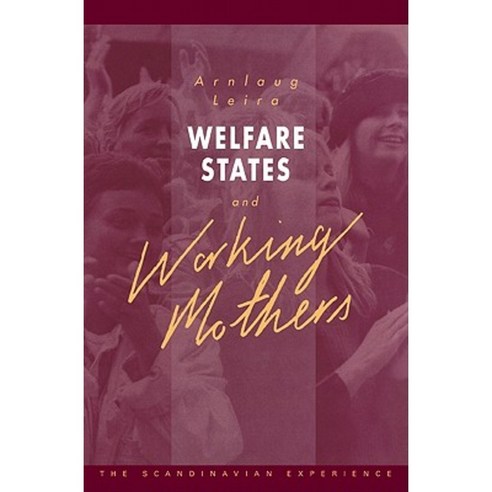 Welfare States and Working Mothers: The Scandinavian Experience Paperback, Cambridge University Press