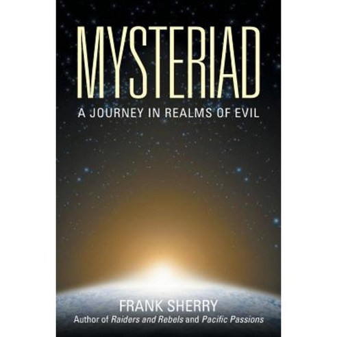 Mysteriad: A Journey in Realms of Evil Paperback, iUniverse