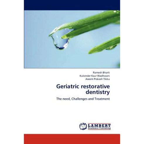 Geriatric Restorative Dentistry Paperback, LAP Lambert Academic Publishing