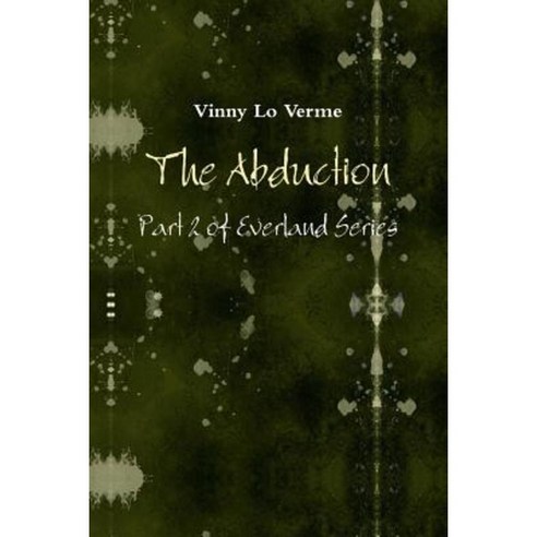 E2: The Abduction Paperback, Lulu.com