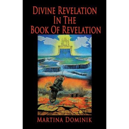 Divine Revelation in the Book of Revelation Paperback, Xulon Press
