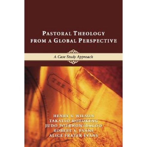 Pastoral Theology from a Global Perspective: A Case Study Approach Paperback, Wipf & Stock Publishers