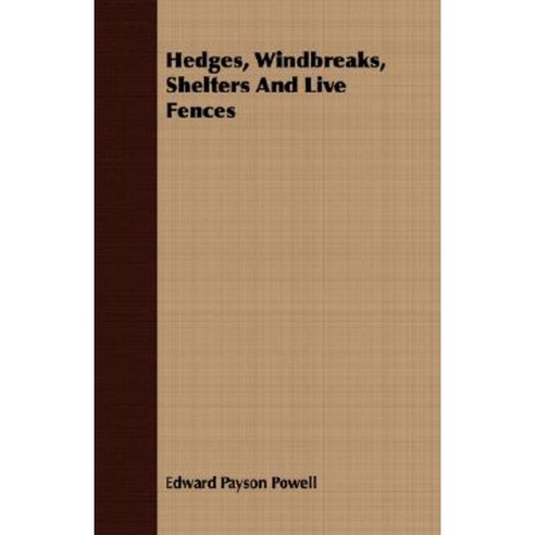 Hedges Windbreaks Shelters and Live Fences Paperback, Johnston Press