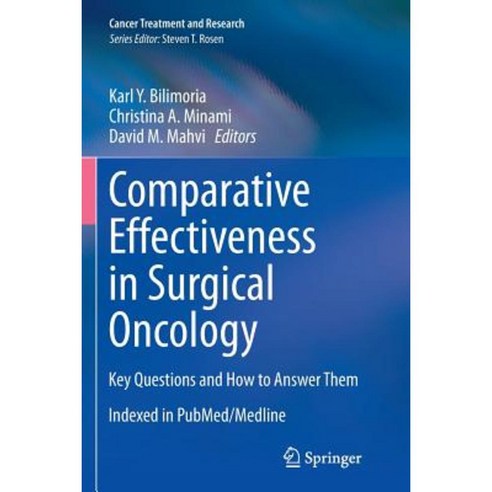 Comparative Effectiveness in Surgical Oncology: Key Questions and How to Answer Them Paperback, Springer