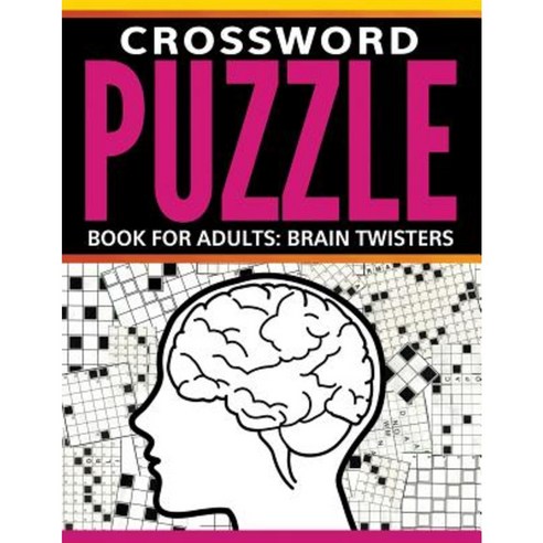 Crossword Puzzle Book for Adults: Brain Twisters Paperback, Speedy Publishing LLC