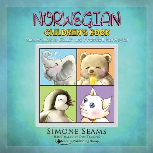 Norwegian Children''s Book: Cute Animals to Color and Practice Norwegian Paperback, Maestro Publishing Group