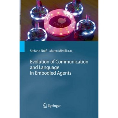 Evolution of Communication and Language in Embodied Agents Paperback, Springer