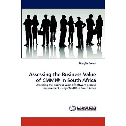 Assessing the Business Value of Cmmi(r) in South Africa Paperback, LAP Lambert Academic Publishing