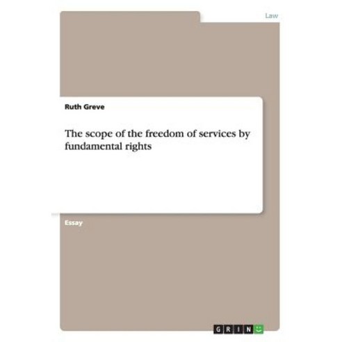 The Scope of the Freedom of Services by Fundamental Rights Paperback, Grin Publishing
