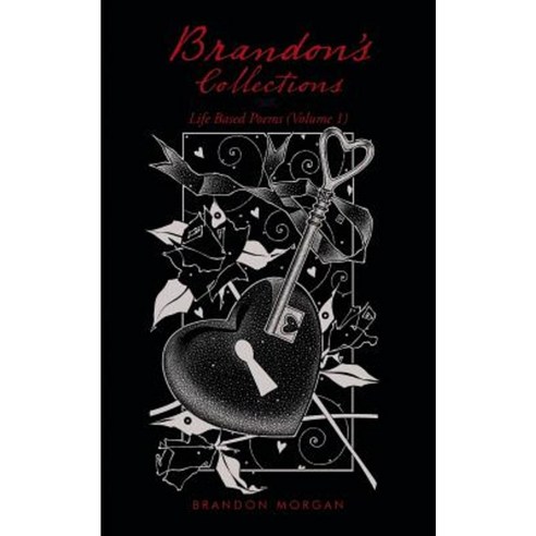 Brandon''s Collections: Life Based Poems (Volume 1) Paperback, Trafford Publishing