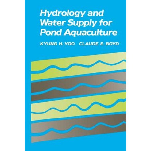 Hydrology and Water Supply for Pond Aquaculture Paperback, Springer