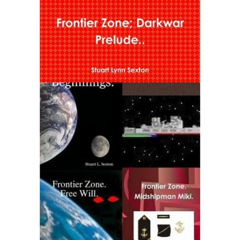 Frontier Zone; Darkwar Prelude.. Paperback, Lulu.com