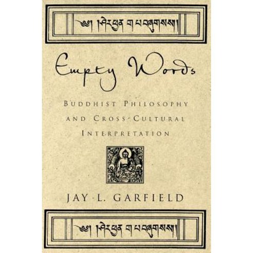 Empty Words: Buddhist Philosophy and Cross-Cultural Interpretation Paperback, Oxford University Press, USA