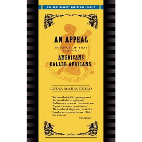 Appeal in Favor of Africans: An Appeal in Favor of Americans Called Africans Paperback, Applewood Books