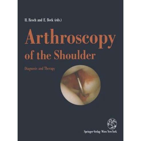Arthroscopy of the Shoulder: Diagnosis and Therapy Paperback, Springer