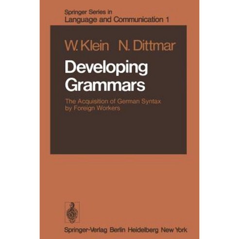 Developing Grammars: The Acquisition of German Syntax by Foreign Workers Paperback, Springer