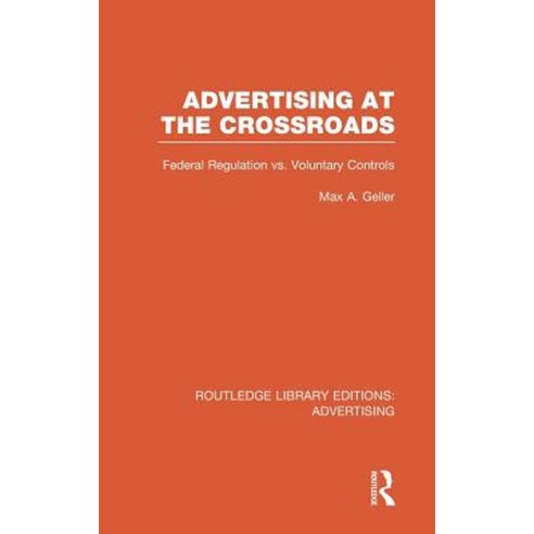 Advertising at the Crossroads (Rle Advertising) Hardcover, Routledge
