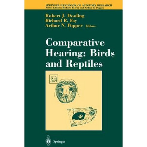 Comparative Hearing: Birds and Reptiles Paperback, Springer