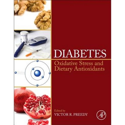 Diabetes: Oxidative Stress and Dietary Antioxidants Hardcover, Academic Press